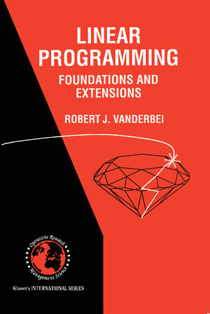Buchcover Linear Programming: Foundations and Extensions | Robert J. Vanderbei | EAN 9780792398042 | ISBN 0-7923-9804-1 | ISBN 978-0-7923-9804-2