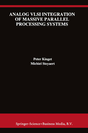 Buchcover Analog VLSI Integration of Massive Parallel Signal Processing Systems | Peter Kinget | EAN 9780792398233 | ISBN 0-7923-9823-8 | ISBN 978-0-7923-9823-3