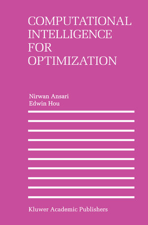 Buchcover Computational Intelligence for Optimization | Nirwan Ansari | EAN 9780792398387 | ISBN 0-7923-9838-6 | ISBN 978-0-7923-9838-7