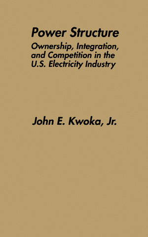 Buchcover Power Structure | John E. Kwoka Jr. | EAN 9780792398431 | ISBN 0-7923-9843-2 | ISBN 978-0-7923-9843-1