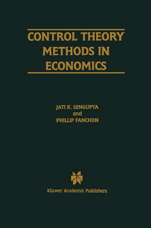Buchcover Control Theory Methods in Economics | Jati Sengupta | EAN 9780792398455 | ISBN 0-7923-9845-9 | ISBN 978-0-7923-9845-5