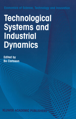 Buchcover Technological Systems and Industrial Dynamics | EAN 9780792399728 | ISBN 0-7923-9972-2 | ISBN 978-0-7923-9972-8