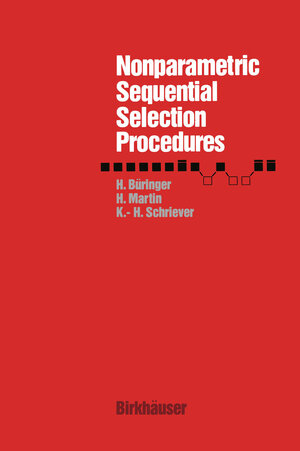Buchcover Nonparametric Sequential Selection Procedures | BÜRINGER | EAN 9780817630218 | ISBN 0-8176-3021-X | ISBN 978-0-8176-3021-8