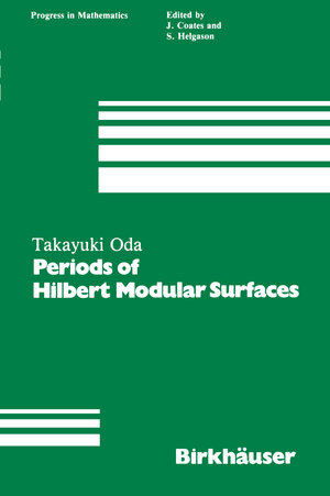 Buchcover Periods of Hilbert Modular Surfaces | T. Oda | EAN 9780817630843 | ISBN 0-8176-3084-8 | ISBN 978-0-8176-3084-3