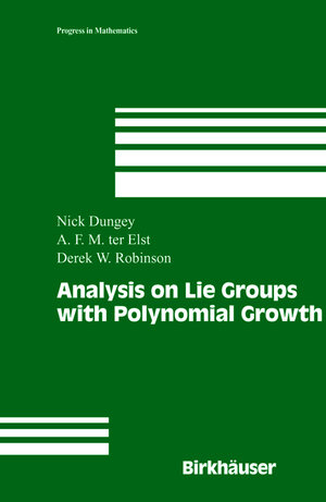 Buchcover Analysis on Lie Groups with Polynomial Growth | Nick Dungey | EAN 9780817632250 | ISBN 0-8176-3225-5 | ISBN 978-0-8176-3225-0