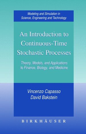 Buchcover An Introduction to Continuous-Time Stochastic Processes | Vincenzo Capasso | EAN 9780817632342 | ISBN 0-8176-3234-4 | ISBN 978-0-8176-3234-2