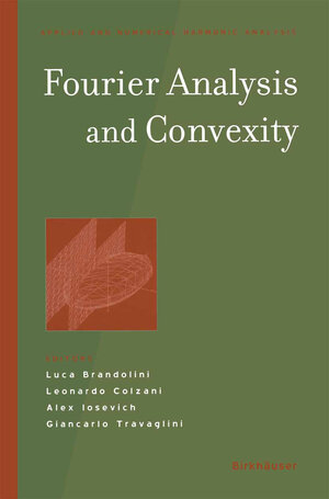 Buchcover Fourier Analysis and Convexity | EAN 9780817632632 | ISBN 0-8176-3263-8 | ISBN 978-0-8176-3263-2