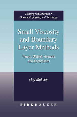 Buchcover Small Viscosity and Boundary Layer Methods | Guy Métivier | EAN 9780817633905 | ISBN 0-8176-3390-1 | ISBN 978-0-8176-3390-5