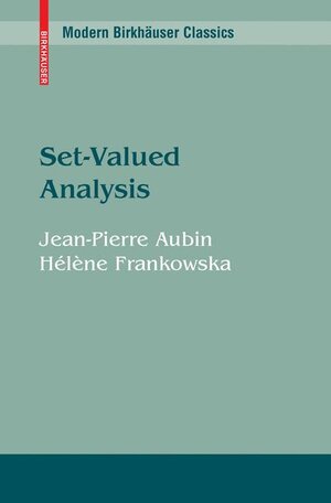Buchcover Set-Valued Analysis | Jean-Pierre Aubin | EAN 9780817634780 | ISBN 0-8176-3478-9 | ISBN 978-0-8176-3478-0