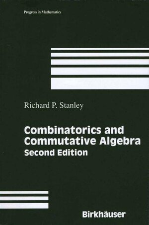 Buchcover Combinatorics and Commutative Algebra | Richard P. Stanley | EAN 9780817638368 | ISBN 0-8176-3836-9 | ISBN 978-0-8176-3836-8