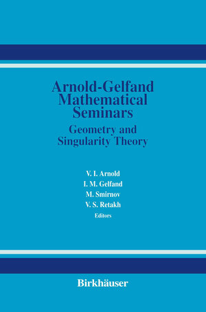 Buchcover The Arnold-Gelfand Mathematical Seminars | EAN 9780817638832 | ISBN 0-8176-3883-0 | ISBN 978-0-8176-3883-2