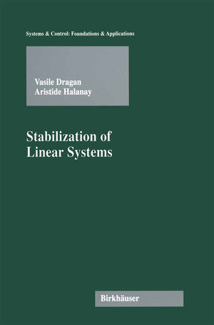 Buchcover Stabilization of Linear Systems | Vasile Dragan | EAN 9780817639709 | ISBN 0-8176-3970-5 | ISBN 978-0-8176-3970-9