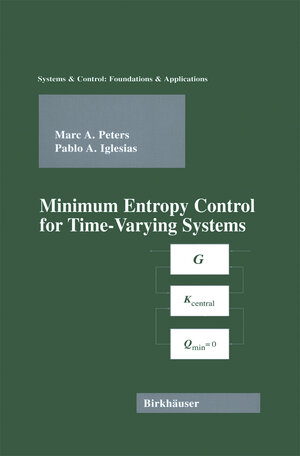 Buchcover Minimum Entropy Control for Time-Varying Systems | Marc A. Peters | EAN 9780817639723 | ISBN 0-8176-3972-1 | ISBN 978-0-8176-3972-3
