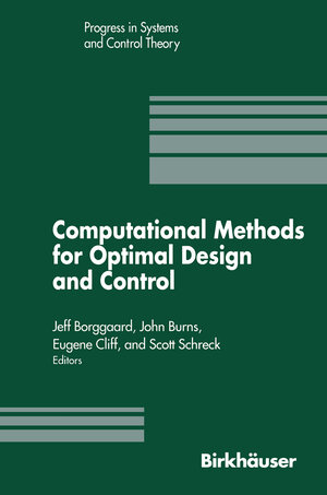 Buchcover Computational Methods for Optimal Design and Control | J. Borggaard | EAN 9780817640644 | ISBN 0-8176-4064-9 | ISBN 978-0-8176-4064-4