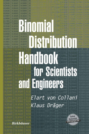 Buchcover Binomial Distribution Handbook for Scientists and Engineers | E. von Collani | EAN 9780817641290 | ISBN 0-8176-4129-7 | ISBN 978-0-8176-4129-0