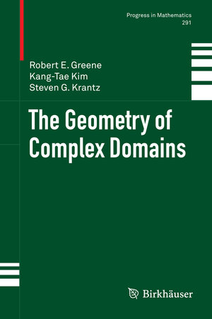 Buchcover The Geometry of Complex Domains | Robert E. Greene | EAN 9780817641399 | ISBN 0-8176-4139-4 | ISBN 978-0-8176-4139-9