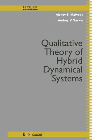 Buchcover Qualitative Theory of Hybrid Dynamical Systems | Alexey S. Matveev | EAN 9780817641412 | ISBN 0-8176-4141-6 | ISBN 978-0-8176-4141-2