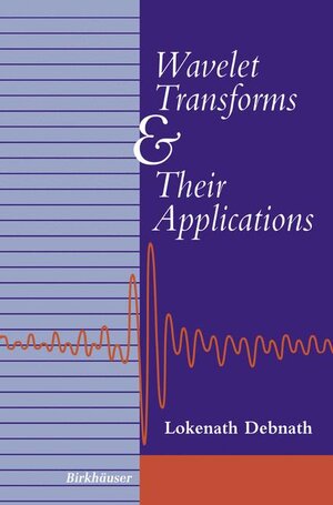 Buchcover Wavelet Transforms and Their Applications | Lokenath Debnath | EAN 9780817642044 | ISBN 0-8176-4204-8 | ISBN 978-0-8176-4204-4