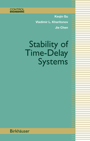 Buchcover Stability of Time-Delay Systems | Keqin Gu | EAN 9780817642129 | ISBN 0-8176-4212-9 | ISBN 978-0-8176-4212-9