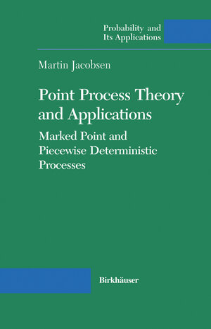 Buchcover Point Process Theory and Applications | Martin Jacobsen | EAN 9780817642150 | ISBN 0-8176-4215-3 | ISBN 978-0-8176-4215-0