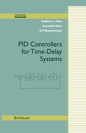 Buchcover PID Controllers for Time-Delay Systems | Guillermo J. Silva | EAN 9780817642662 | ISBN 0-8176-4266-8 | ISBN 978-0-8176-4266-2