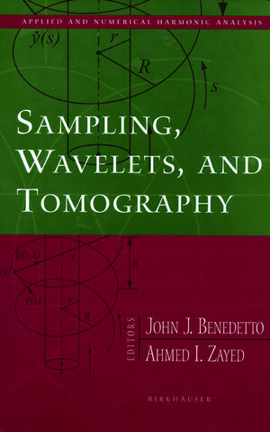 Buchcover Sampling, Wavelets, and Tomography | EAN 9780817643041 | ISBN 0-8176-4304-4 | ISBN 978-0-8176-4304-1