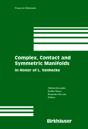 Buchcover Complex, Contact and Symmetric Manifolds | EAN 9780817644246 | ISBN 0-8176-4424-5 | ISBN 978-0-8176-4424-6