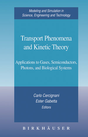 Buchcover Transport Phenomena and Kinetic Theory  | EAN 9780817644895 | ISBN 0-8176-4489-X | ISBN 978-0-8176-4489-5
