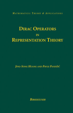 Buchcover Dirac Operators in Representation Theory | Jing-Song Huang | EAN 9780817644932 | ISBN 0-8176-4493-8 | ISBN 978-0-8176-4493-2