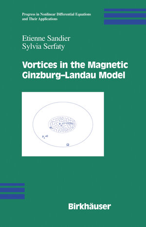 Buchcover Vortices in the Magnetic Ginzburg-Landau Model | Etienne Sandier | EAN 9780817645502 | ISBN 0-8176-4550-0 | ISBN 978-0-8176-4550-2