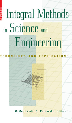 Buchcover Integral Methods in Science and Engineering | EAN 9780817646707 | ISBN 0-8176-4670-1 | ISBN 978-0-8176-4670-7
