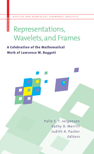 Buchcover Representations, Wavelets, and Frames | EAN 9780817646820 | ISBN 0-8176-4682-5 | ISBN 978-0-8176-4682-0