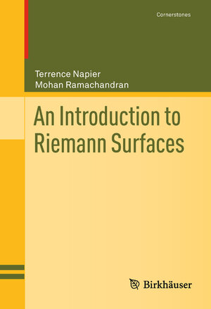 Buchcover An Introduction to Riemann Surfaces | Terrence Napier | EAN 9780817646929 | ISBN 0-8176-4692-2 | ISBN 978-0-8176-4692-9