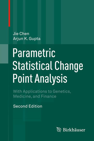 Buchcover Parametric Statistical Change Point Analysis | Jie Chen | EAN 9780817648015 | ISBN 0-8176-4801-1 | ISBN 978-0-8176-4801-5