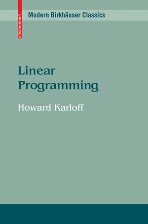 Buchcover Linear Programming | Howard Karloff | EAN 9780817648435 | ISBN 0-8176-4843-7 | ISBN 978-0-8176-4843-5