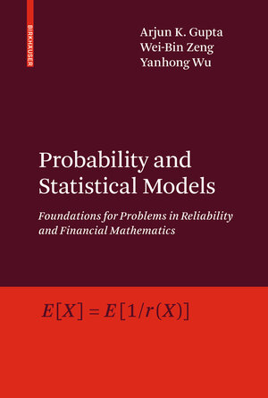 Buchcover Probability and Statistical Models | Arjun K. Gupta | EAN 9780817649869 | ISBN 0-8176-4986-7 | ISBN 978-0-8176-4986-9