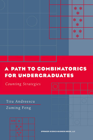 Buchcover A Path to Combinatorics for Undergraduates | Titu Andreescu | EAN 9780817681548 | ISBN 0-8176-8154-X | ISBN 978-0-8176-8154-8