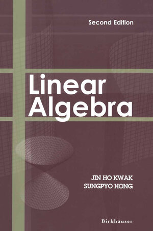 Buchcover Linear Algebra | Jin Ho Kwak | EAN 9780817681944 | ISBN 0-8176-8194-9 | ISBN 978-0-8176-8194-4