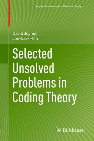 Buchcover Selected Unsolved Problems in Coding Theory | David Joyner | EAN 9780817682552 | ISBN 0-8176-8255-4 | ISBN 978-0-8176-8255-2