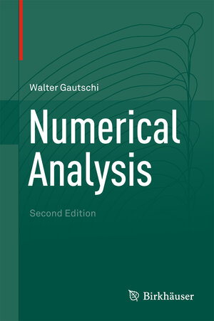 Buchcover Numerical Analysis | Walter Gautschi | EAN 9780817682590 | ISBN 0-8176-8259-7 | ISBN 978-0-8176-8259-0