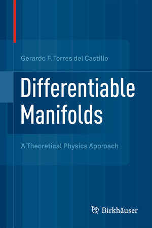 Buchcover Differentiable Manifolds | Gerardo F. Torres del Castillo | EAN 9780817682712 | ISBN 0-8176-8271-6 | ISBN 978-0-8176-8271-2