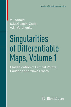 Buchcover Singularities of Differentiable Maps, Volume 1 | V.I. Arnold | EAN 9780817683399 | ISBN 0-8176-8339-9 | ISBN 978-0-8176-8339-9