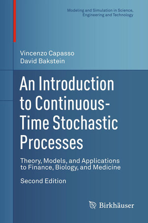 Buchcover An Introduction to Continuous-Time Stochastic Processes | Vincenzo Capasso | EAN 9780817683467 | ISBN 0-8176-8346-1 | ISBN 978-0-8176-8346-7