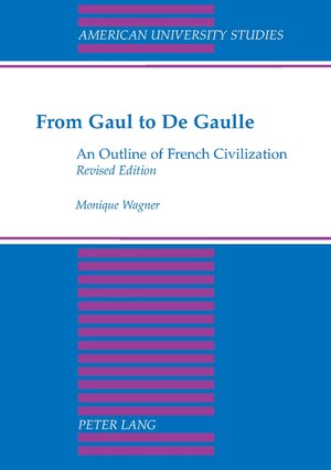 Buchcover From Gaul to De Gaulle | Monique Wagner | EAN 9780820422770 | ISBN 0-8204-2277-0 | ISBN 978-0-8204-2277-0