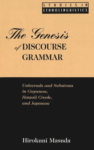 Buchcover The Genesis of Discourse Grammar | Hirokuni Masuda | EAN 9780820444482 | ISBN 0-8204-4448-0 | ISBN 978-0-8204-4448-2