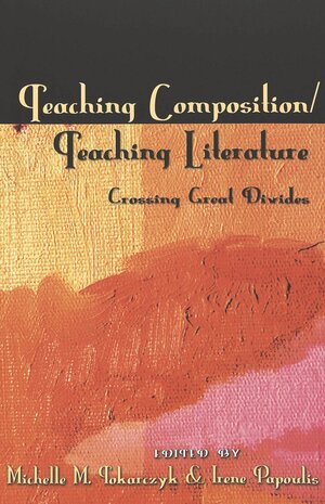 Buchcover Teaching Composition/Teaching Literature | EAN 9780820451503 | ISBN 0-8204-5150-9 | ISBN 978-0-8204-5150-3