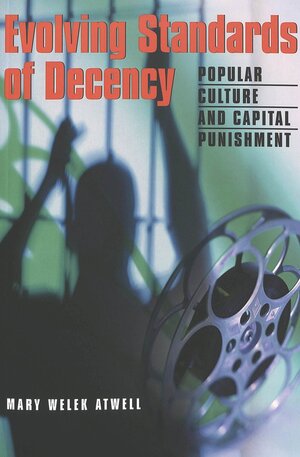 Buchcover Evolving Standards of Decency | Mary Welek Atwell | EAN 9780820467115 | ISBN 0-8204-6711-1 | ISBN 978-0-8204-6711-5