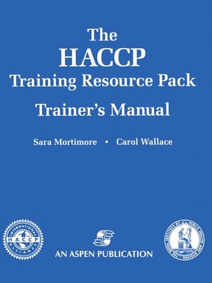 Buchcover The HACCP Training Resource Pack Trainer’s Manual | EAN 9780834220799 | ISBN 0-8342-2079-2 | ISBN 978-0-8342-2079-9
