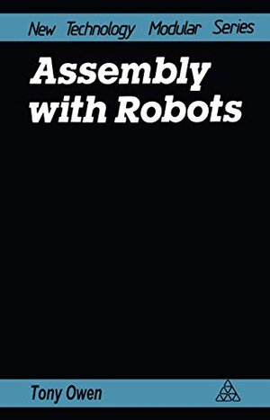 Buchcover Assembly with Robots | Owen, Tony. | EAN 9780850389302 | ISBN 0-85038-930-5 | ISBN 978-0-85038-930-2