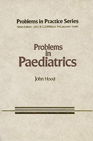 Buchcover Problems in Paediatrics | Hood, John | EAN 9780852002636 | ISBN 0-85200-263-7 | ISBN 978-0-85200-263-6